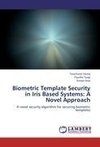 Biometric Template Security in Iris Based Systems: A Novel Approach