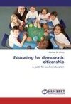 Educating for democratic citizenship