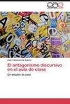 El antagonismo discursivo en el aula de clase