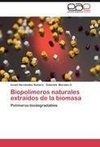 Biopolímeros naturales extraídos de la biomasa