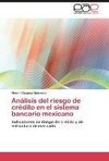 Análisis del riesgo de crédito en el sistema bancario mexicano