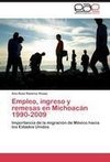 Empleo, ingreso y remesas en Michoacán 1990-2009