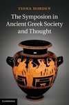 The Symposion in Ancient Greek Society and Thought