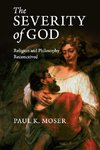 Moser, P: Severity of God