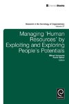 Managing 'Human Resources' by Exploiting and Exploring People's Potentials