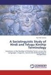 A Sociolinguistic Study of Hindi and Telugu Kinship Terminology