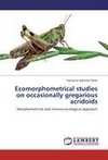 Ecomorphometrical studies on occasionally gregarious acridoids