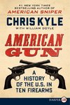 American Gun: A History of the U.S. in Ten Firearms