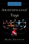 Griffith, M: Aristophanes' Frogs