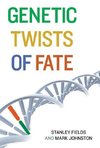 Fields, S: Genetic Twists of Fate