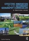 Effective Innovation in the Secondary Geography Curriculum