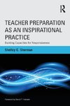 Teacher Preparation as an Inspirational Practice