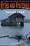 Myths and Mysteries of Tennessee