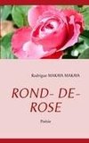 ROND- DE- ROSE