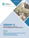 CODASPY 12 Proceedings of the Second ACM Conference on Data and Application Security and Privacy