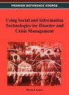 Using Social and Information Technologies for Disaster and Crisis Management