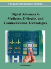 Digital Advancements in Medicine, E-Health, and Communication Technologies