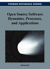 Open Source Software Dynamics, Processes, and Applications