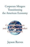 Corporate Mergers Transitioning the American Economy