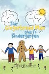 The Gingerbread Man Goes to Kindergarten