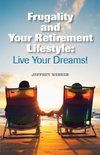 Frugality & Your Retirement Lifestyle