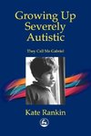 Growing Up Severely Autistic