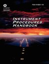 Instrument Procedures Handbook. FAA Instrument Procedures Handbook