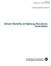 Stream Stability at Highway Structures (Fourth Edition). Hydraulic Engineering Circular No. 20. Publication No. Fhwa-Hif-12-004