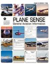 Plane Sense, General Aviation Information, 2008 ( FAA-H-8083-19a)