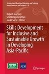 Skills Development for Inclusive and Sustainable Growth in Developing Asia-Pacific