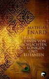 Erzähl ihnen von Schlachten, Königen und Elefanten