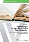 Lagebedingte Kopfasymmetrie im Säuglingsalter