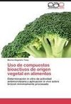 Uso de compuestos bioactivos de origen vegetal en alimentos
