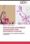 Intervención psicológica en pacientes con dermatosis crónicas