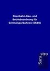 Eisenbahn-Bau- und Betriebsordnung für Schmalspurbahnen (ESBO)