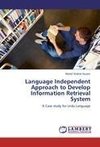 Language Independent Approach to Develop Information Retrieval System