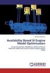 Availability Based SI Engine Model Optimisation