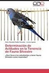 Determinación de Actitudes en la Tenencia de Fauna Silvestre