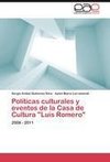 Políticas culturales y eventos de la Casa de Cultura 