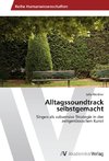 Alltagssoundtrack selbstgemacht