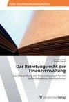 Das Betretungsrecht der Finanzverwaltung