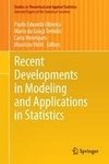 Recent Developments in Modeling and Applications in Statistics