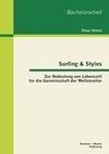 Surfing & Styles: Zur Bedeutung von Lebensstil für die Gemeinschaft der Wellenreiter