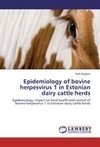 Epidemiology of bovine herpesvirus 1 in Estonian dairy cattle herds