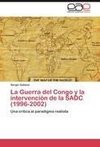 La Guerra del Congo y la intervención de la SADC (1996-2002)