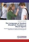 The Language of Student Discipline: Teachers as Moral Agents