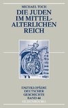 Die Juden im mittelalterlichen Reich