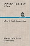 Libro della divina dottrina Dialogo della divina provvidenza