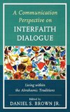 A Communication Perspective on Interfaith Dialogue