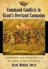 Smith, D:  Command Conflicts in Grant's Overland Campaign